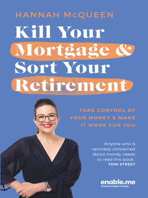 cover image of Kill Your Mortgage & Sort Your Retirement